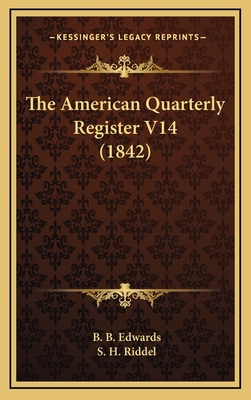 The American Quarterly Register V14 (1842) 1165055635 Book Cover