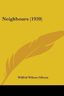 Neighbours (1920) 0548729476 Book Cover