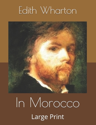 In Morocco: Large Print B085RL4X9J Book Cover