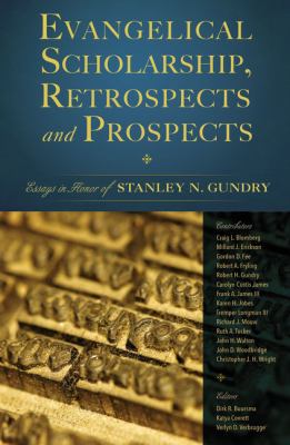 Evangelical Scholarship, Retrospects and Prospe... 0310087015 Book Cover