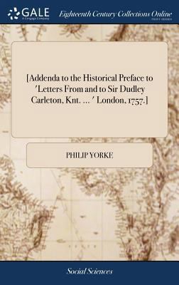 [Addenda to the Historical Preface to 'Letters ... 1379496659 Book Cover