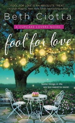Fool for Love : A Cupcake Lovers Novel 1250001323 Book Cover