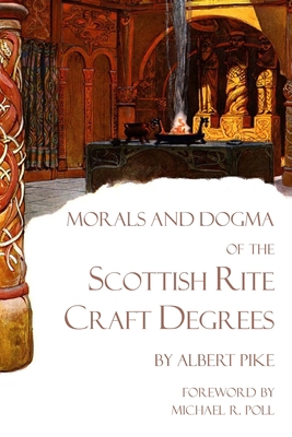 Morals and Dogma of the Scottish Rite Craft Deg... 1613421486 Book Cover