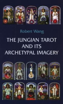 The Jungian Tarot and Its Archetypal Imagery 0971559112 Book Cover
