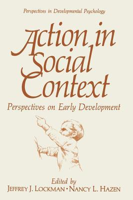 Action in Social Context: Perspectives on Early... 1475790023 Book Cover