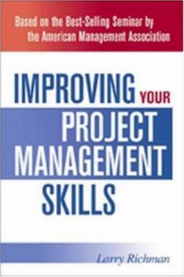 Improving Your Project Management Skills 0814408753 Book Cover