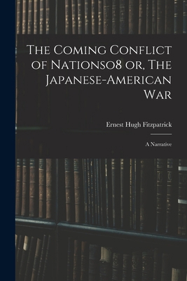 The Coming Conflict of Nationso8 or, The Japane... 1018546480 Book Cover
