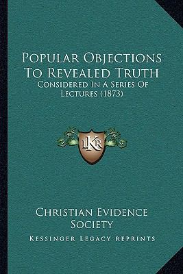 Popular Objections To Revealed Truth: Considere... 1165690810 Book Cover