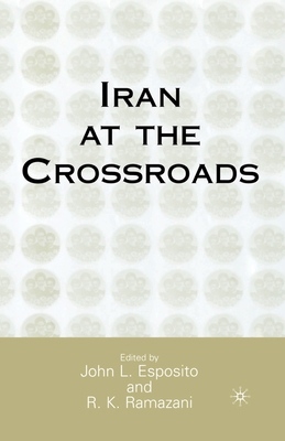 Iran at the Crossroads 1349631655 Book Cover
