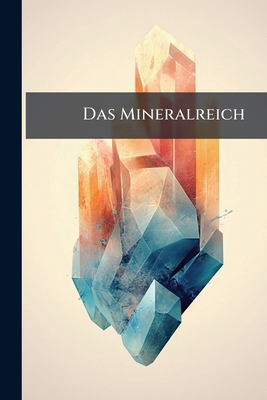 Das Mineralreich [German] 1148037349 Book Cover