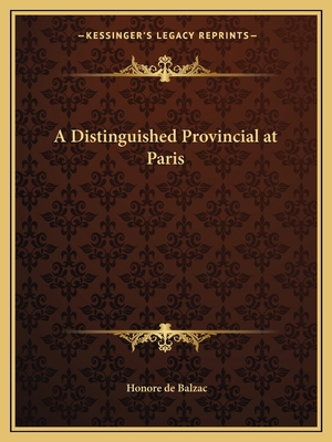 A Distinguished Provincial at Paris 1162638885 Book Cover