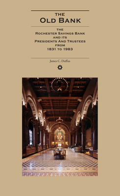 The Old Bank: The Rochester Savings Bank and It... 1933360410 Book Cover