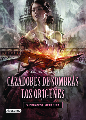 Cazadores de Sombras. Los Oragenes 3. Princesa ... [Spanish] 6070716922 Book Cover