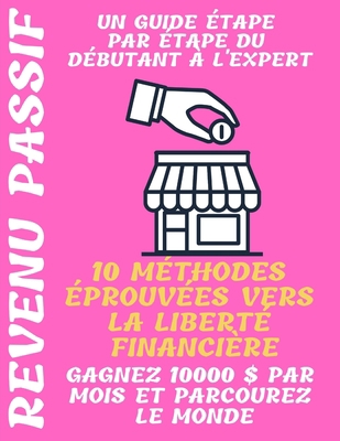 Revenu passif: un guide étape par étape du débu... [French] B08GG2DN6H Book Cover