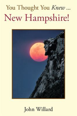 You Thought You Knew . . .: New Hampshire! 151443296X Book Cover