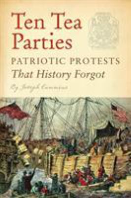 Ten Tea Parties: Patriotic Protests That Histor... 1594745609 Book Cover