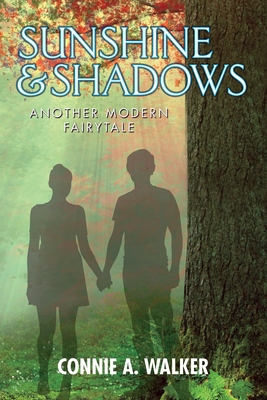 Sunshine and Shadows: Another Modern Fairytale 1940802210 Book Cover