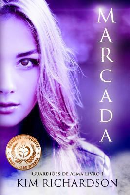 Marcada, Guardioes de Alma Livro 1 [Portuguese] 1512253146 Book Cover
