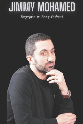 Jimmy Mohamed: Biographie de Jimmy Mohamed [French] B0F3TLG5XS Book Cover