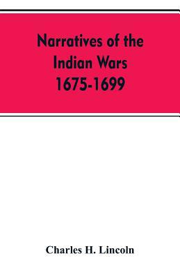 Narratives Of The Indian Wars 1675-1699 935360768X Book Cover