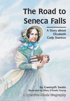 The Road to Seneca Falls: A Story about Elizabe... 1575050250 Book Cover