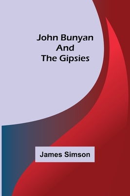 John Bunyan and the Gipsies 9356372039 Book Cover