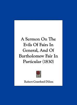 A Sermon on the Evils of Fairs in General, and ... 1162068663 Book Cover