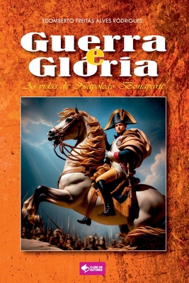 Guerra E Glória [Portuguese] 6501310938 Book Cover