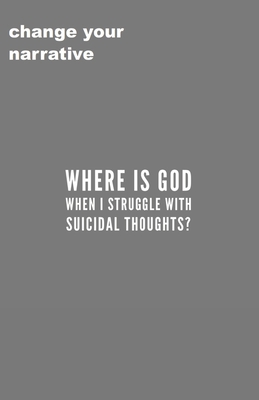 Where Is God When I Struggle With Suicidal Thou... 1707072256 Book Cover