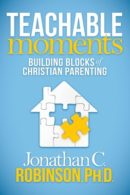 Teachable Moments: Building Blocks of Christian... 1630477281 Book Cover