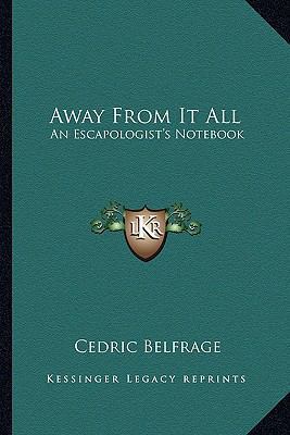 Away From It All: An Escapologist's Notebook 1162806036 Book Cover