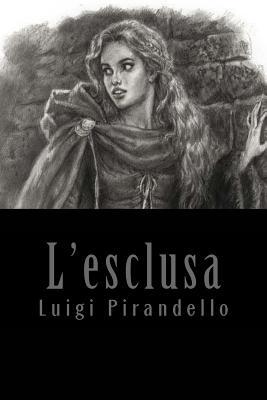 L'esclusa [Italian] 1543104223 Book Cover