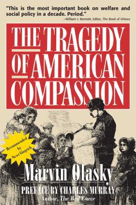 The Tragedy of American Compassion 089526725X Book Cover