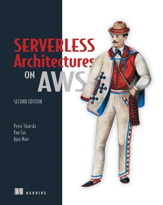 Serverless Architectures on Aws, Second Edition 1617295426 Book Cover
