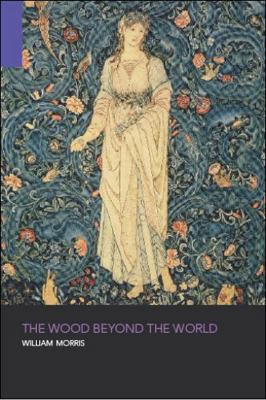 The Wood Beyond the World 1957399198 Book Cover