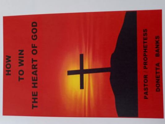 How to Win the Heart of GOD