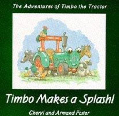 Timbo Makes a Splash! (The Adventures of Timbo ... 0952692503 Book Cover