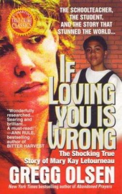 If Loving You Is Wrong: The Shocking True Story... 0312970129 Book Cover