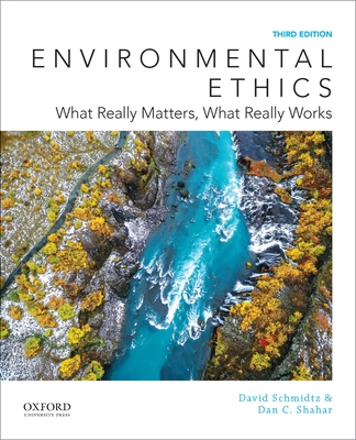 Environmental Ethics: What Really Matters, What... 0190259221 Book Cover