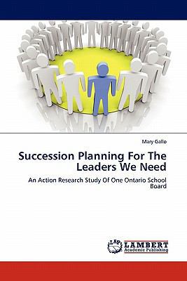 Succession Planning For The Leaders We Need 3844387137 Book Cover