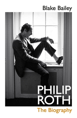 Philip Roth: The Biography 0224098179 Book Cover