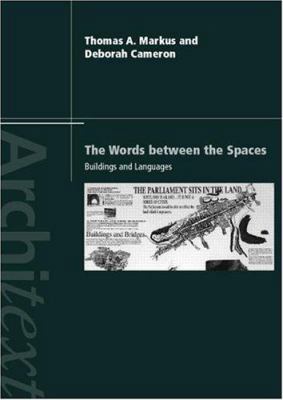 The Words Between the Spaces: Buildings and Lan... 0415143462 Book Cover