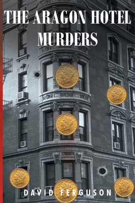 The Aragon Hotel Murders 1637107757 Book Cover