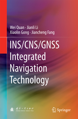 Ins/Cns/Gnss Integrated Navigation Technology 3662451581 Book Cover