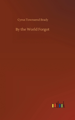 By the World Forgot 3752396423 Book Cover