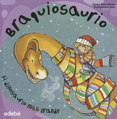Braquiosaurio (El Protagonista) (Spanish Edition) [Spanish] 8468303518 Book Cover