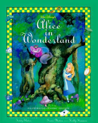 Alice in Wonderland: Illustrated Classic 0786830344 Book Cover