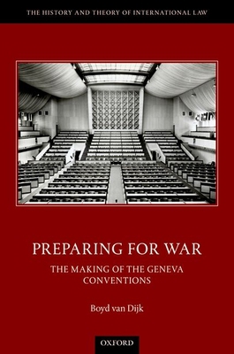 Preparing for War: The Making of the Geneva Con... 0198868073 Book Cover