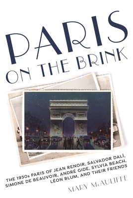 Paris on the Brink: The 1930s Paris of Jean Ren... 1538121794 Book Cover