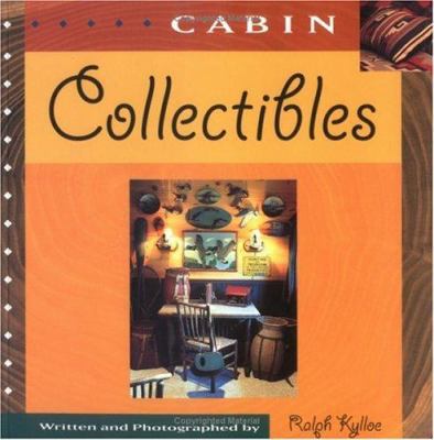 Cabin Collectibles 0879059656 Book Cover